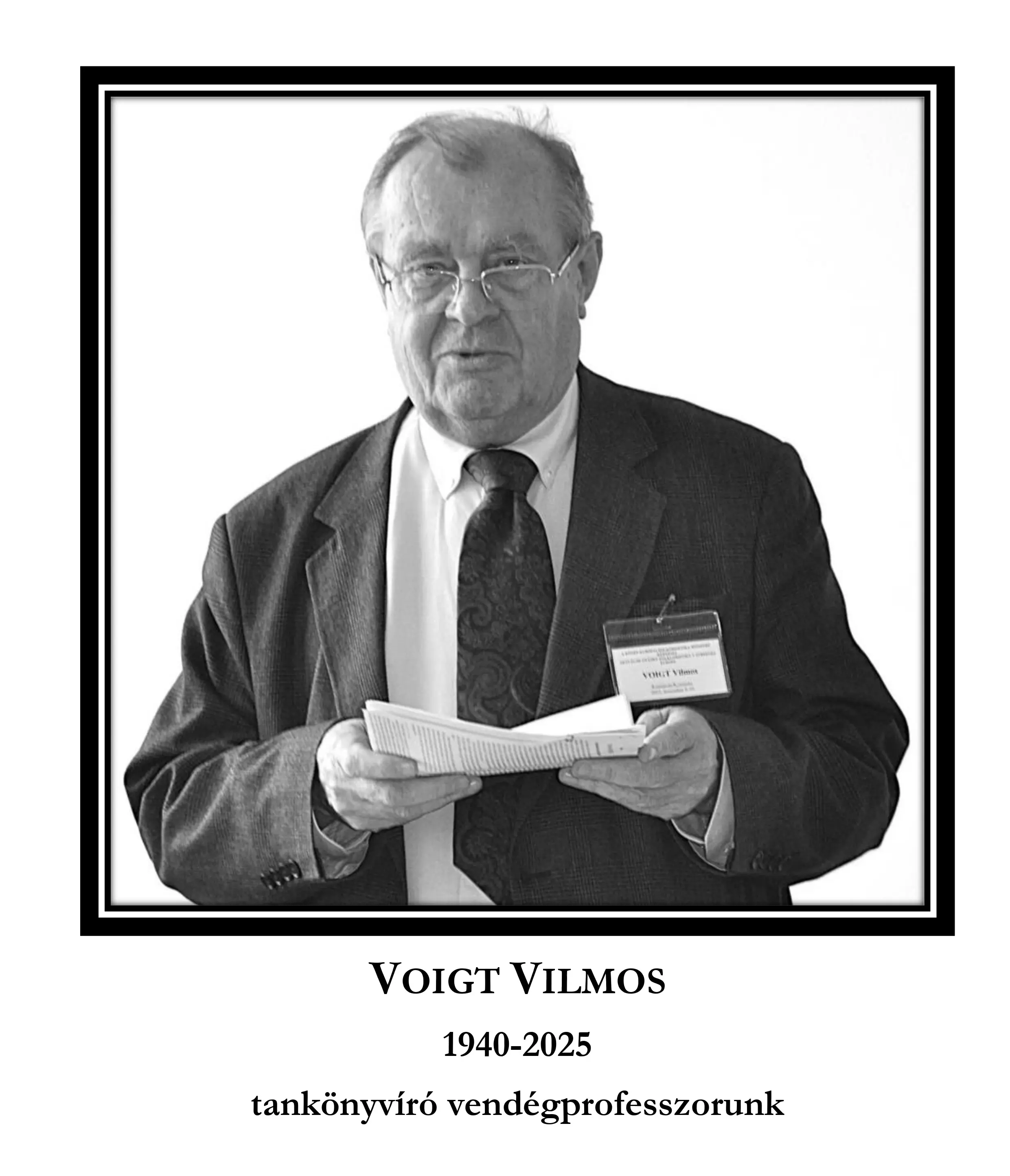 Voigt Vilmos (1940-2025) tank&ouml;nyv&iacute;r&oacute; vend&eacute;gprofesszorunk